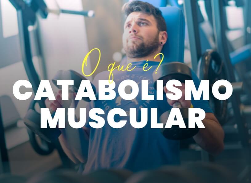 O que é o Catabolismo